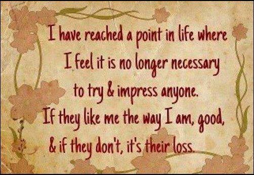 My Favourite Quotes If They Like Me The Way I Am