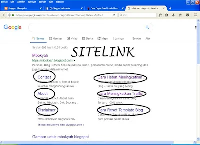 Cara Mudah Membuat Sitelink Blogger - Dikalangan blogger sitelink seperti digambar diatas tengah menjadi perbincangan hangat di berbagai forum blogger, banyak para blogger yang menginginkan situsnya mempunyai sitelink. Banyak para blogger senior yang mengatakan diforum bahwa sitelink dapat meningkatkan SEO di blog, akan tetapi saya secara pribadi kurang percaya. Karena sampai saat artikel ini dibuat visitor atau pengunjung blog masih 1 penelusuran per hari dan kadang-kadang juga tidak ada visitor.     Jadi sebelum membahas lebih jauh lagi, mari kita ketahui apa itu sitelink? Sitelink merupakan sebuah situs yang ada didalam situs web atau blog yang meliputi link artikel maupun link halaman yang biasa disebut hyperlink. Secara teknis sitelink memang tidak bisa dibuat secara manual, karena sitelink ini merupakan hadiah dari google sendiri yang dilakukan oleh sistem algoritma. Tapi jangan khawatir, sitelink bisa dipancing oleh beberapa hal yang akan kami ulas dan mungkin dengan cara itu algoritma google akan menghadiahkan sitelink untuk situs blog anda.