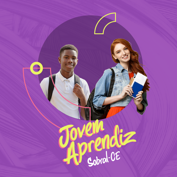 GRENDENE: Inscrições abertas para o Programa Jovem Aprendiz de Sobral