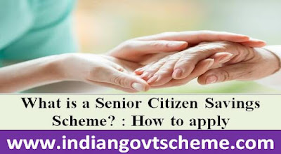 What is a Senior Citizen Savings Scheme