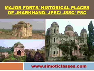 Major Forts Historical Places of Jharkhand- JPSC JSSC PSC