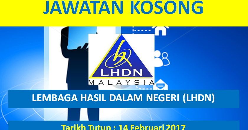 JAWATAN KOSONG DI LEMBAGA HASIL DALAM NEGERI (LHDN 