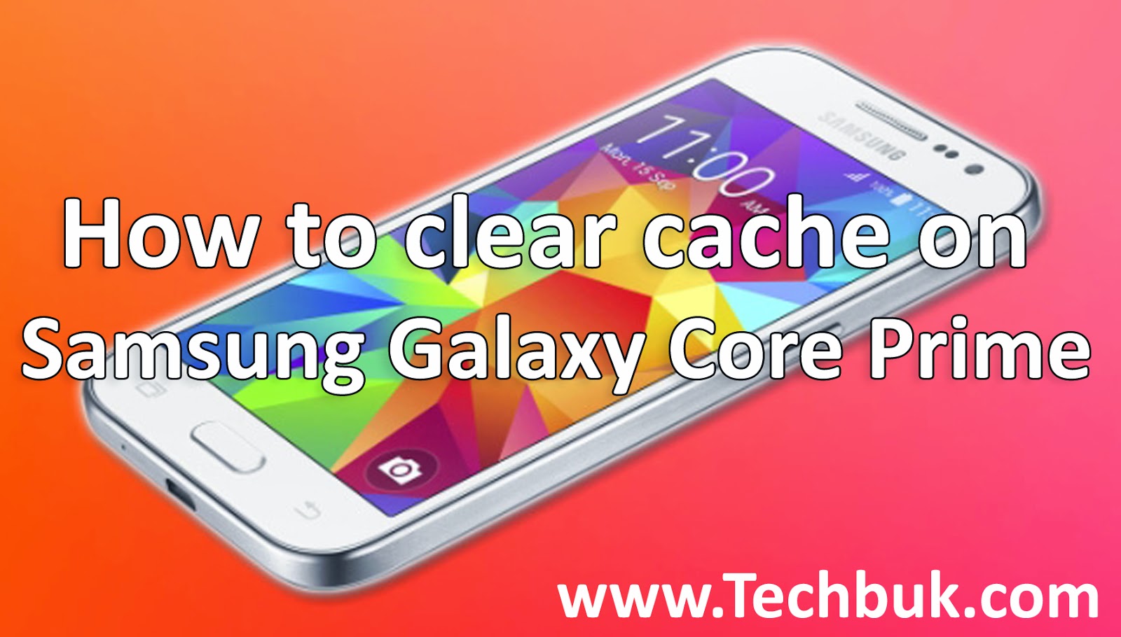 clear cache on Samsung Galaxy Core Prime