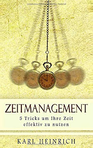 Zeitmanagement: 5 Tricks um Ihre Zeit effektiv zu nutzen