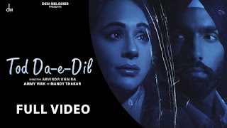 Presenting Tod da e dil lyrics written by Maninder buttar and song sung by Ammy Virk. Tod da e dil video features Mandy Takhar & Ammy Virk.