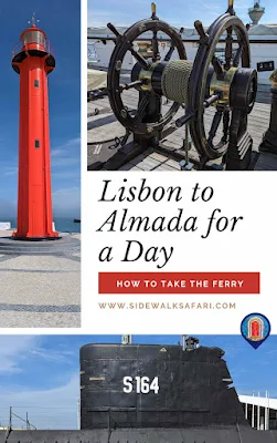 Collage of Pictures and Text: Lisbon to Almada for a Day: How to take the Ferry