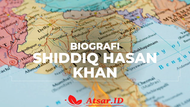 Biografi Shiddiq Hasan Khan, Ulama dari India