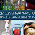 27 Clever Ways To Use Your Kitchen Appliances