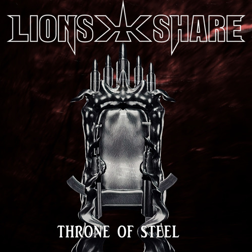 Lion's Share - 'Throne Of Steel'