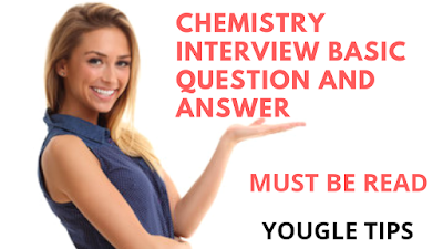 Chemistry Interview Basic Question And Answer || Must Be Read.