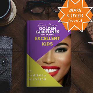 Book Cover Reveal - For Mums: Golden Guidelines For Raising Excellent Kids