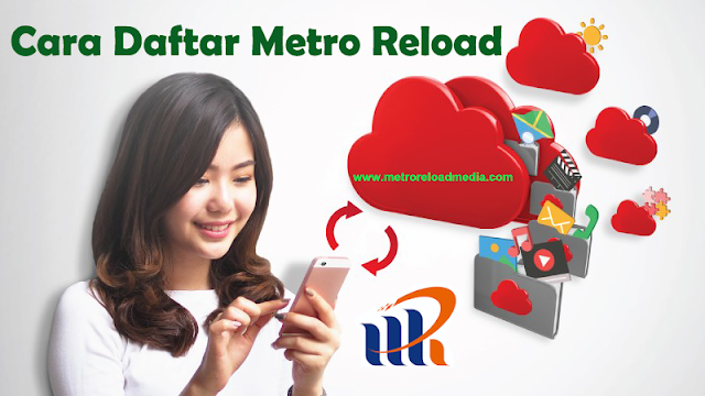 daftar metro reload, cara daftar metro reload, pendaftaran metro reload, cara daftar master dealer metro reload, cara daftar agen pulsa metro reload, daftar jadi agen pulsa murah metro reload, cara daftar marketing metro reload, cara daftar agen metro reload