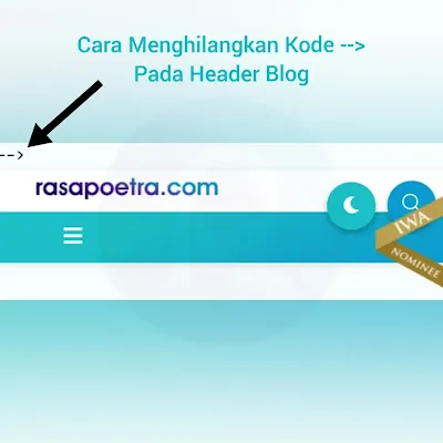 hilangkan kode --> pada header blog-rasapoetra.com