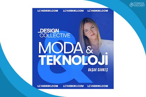 Moda ve Teknoloji Podcast