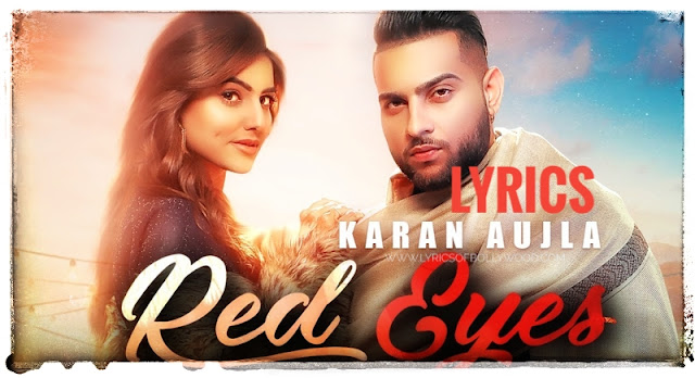 Red Eyes Song Lyrics | Karan Aujla | Gurlej Akhtar |Proof| Jeona and Jogi