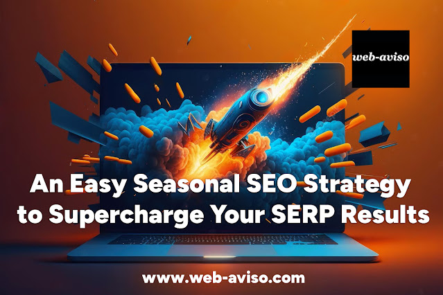 An easy seasonal SEO strategy to supercharge your SERP results