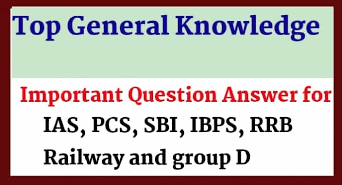 Top General Knowledge Important Question Answer