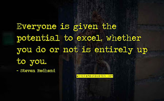 Given the potential to excel Quotes by steven redhead