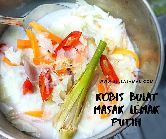 Kobis Bulat Masak Lemak Putih Ini Adalah Bellarina Natasya