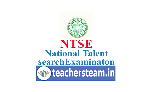 NTSE - National Talent Search Exam Notification Eligibility Application process Exam Pattern for Telangana X class students