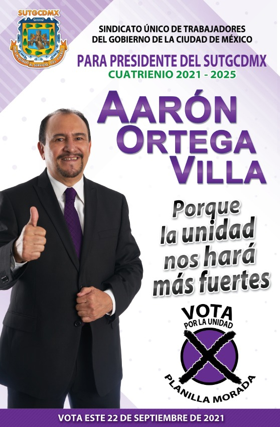 Aarón Ortega Villa, Candidato Oficial al SUTGCDMX; virtual presidente del mismo este 22 de septiembre