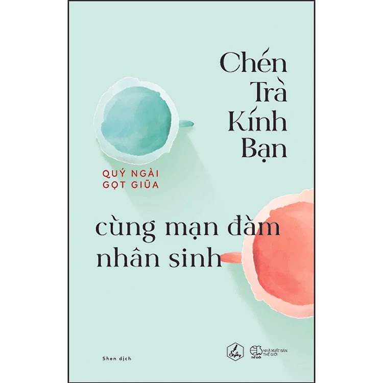 Chén Trà Kính Bạn Cùng Mạn Đàm Nhân Sinh ebook PDF-EPUB-AWZ3-PRC-MOBI