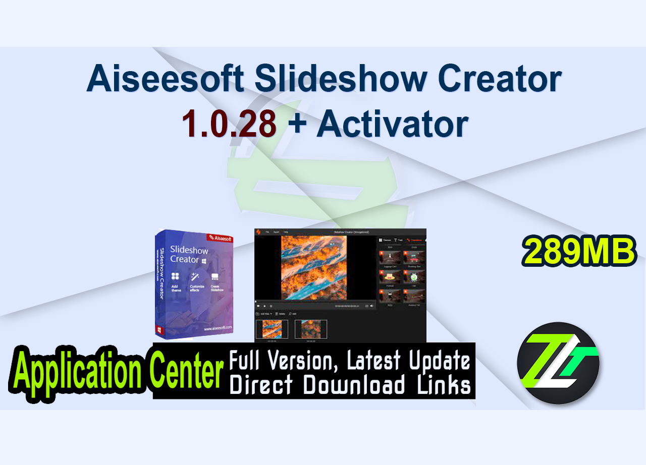 Aiseesoft Slideshow Creator 1.0.28 + Activator