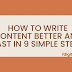 How to Write Content Better and Fast in 9 Simple Steps