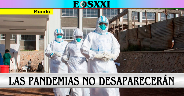 El panorama de la Covid19 y las nuevas infecciones exigen preparación para futuras pandemias