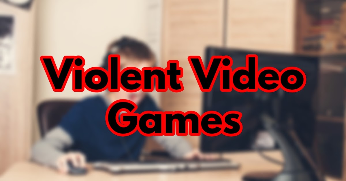 Does Violent Video Game Play Cause Violent Behavior In Children?