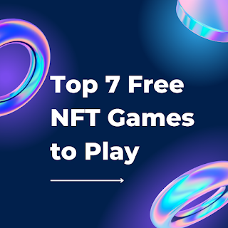 Top 7 Free NFT Games to Play!