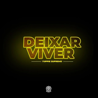 Yuppie Supremo - Deixa Viver [Download] 2022