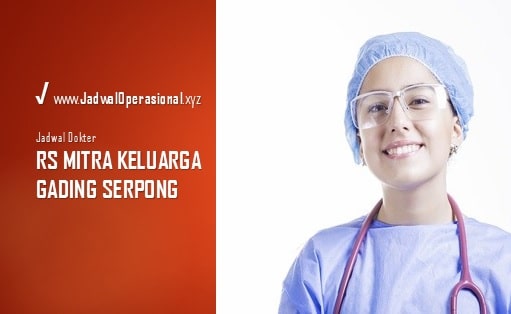 Jadwal Dokter Mitra Keluarga Gading Serpong