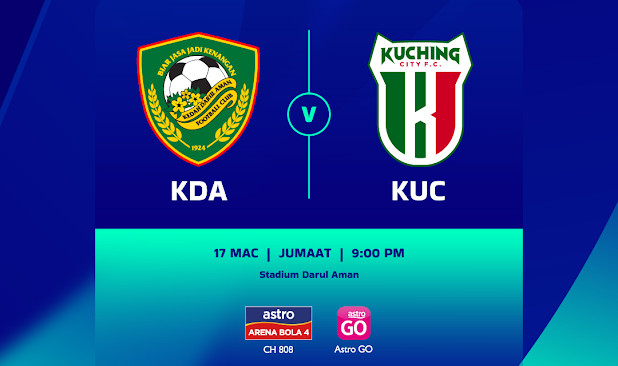 Live Streaming Kedah vs Kuching City 17.3.2023