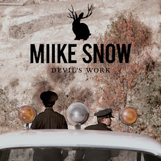 Miike Snow - Devil's Work Lyrics