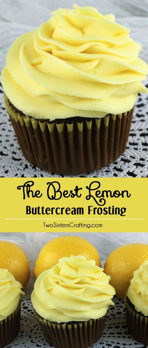 When life gives you lemons, make this delicious Best Lemon Buttercream Frosting. Bright, fresh, creamy and lemony. This is a traditional homemade lemon butter cream frosting that everyone will love. And it is so easy to make. This tasty frosting will make anything you put it on taste better! Follow us for more great Frosting Recipes! #Lemons #LemonFrosting #ButtercreamFrosting #BestFrosting #BestButtercreamFrosting #Buttercream #Frosting #TwoSistersCrafting