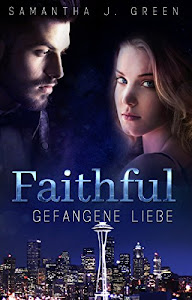 Faithful - Gefangene Liebe