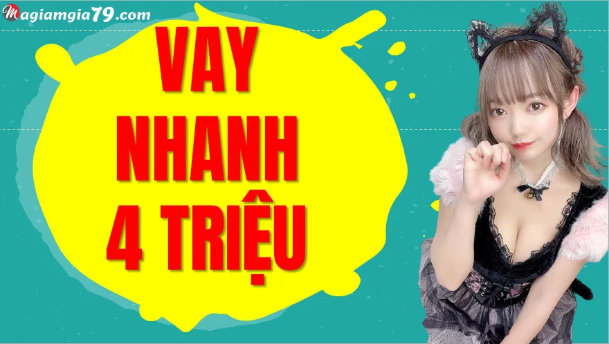 Vay nhanh 4 triệu