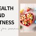 Health and Fitness Tips for Summer