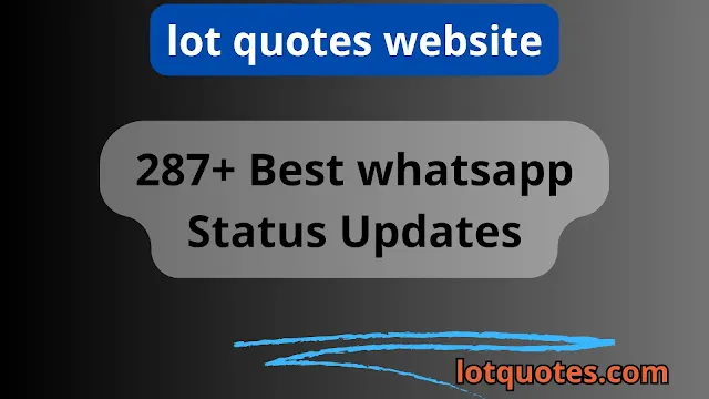 287+ Best whatsapp Status Updates