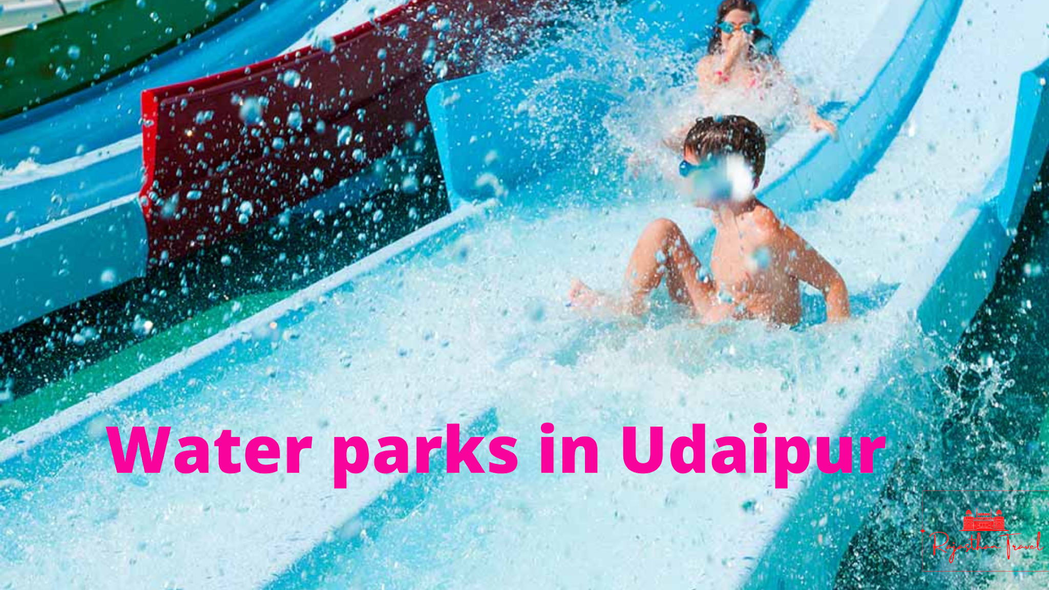 Top Amusement Parks and Water Parks in Udaipur