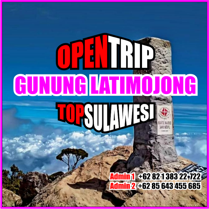 Open Trip 2021 Gunung Latimojong Jalur Baraka Via Karangan