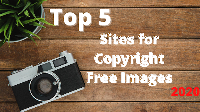 Top 5 Sites to Get Copyright Free Images 2020 | Free Royalty-Free Images - AtoZBloggingHelper