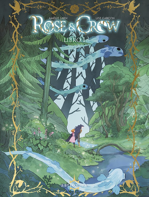 Review del cómic Rose & Crow, libro 1 de Amélie Sarn y Lise Garçon - Editorial Astronave
