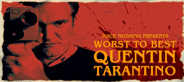 Worst to Best: Quentin Tarantino