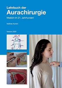 Lehrbuch der Aurachirurgie: Medizin im 21. Jahrhundert