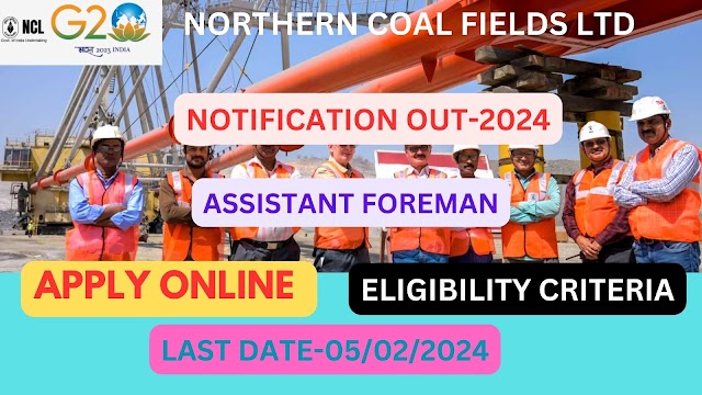 NCL Assistant Foreman Recruitment 2024 – Apply Online For 150 Posts