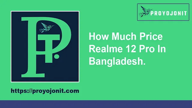 Realme 12 Pro Price In Bangladesh