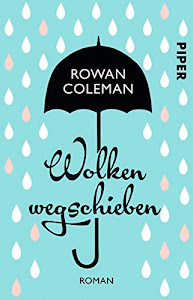 Wolken wegschieben: Roman