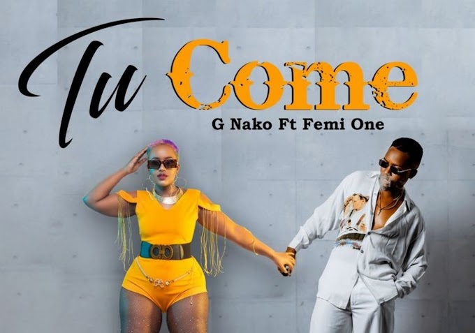 Download Audio : G Nako Ft Femi One - Tu Come Mp3